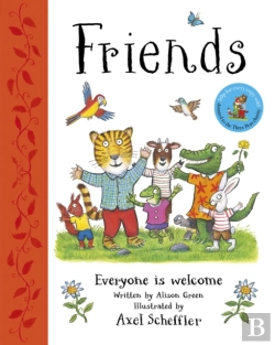 Bertrand.pt - Friends: Axel Scheffler'S Gorgeous Picture Book About Welcoming Others And Making Friends