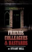 Friends, Colleagues And Bastards