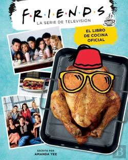 Bertrand.pt - Friends. El Libro De Cocina Oficial