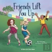 Friends Lift You Up