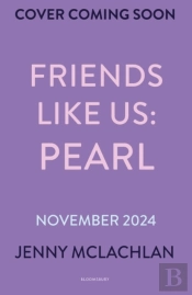 Friends Like Us: Pearl