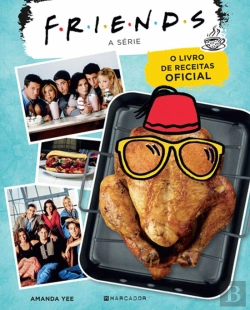 Bertrand.pt - Friends - O Livro de Receitas Oficial