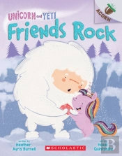 Friends Rock: An Acorn Book (Unicorn And Yeti #3)