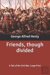 Friends, Though Divided
