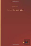 Friends Though Divided
