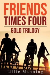 Friends Times Four Gold Trilogy