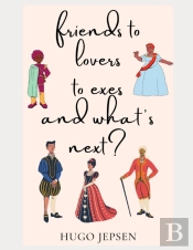 Friends To Lovers To Exes And What'S Next?