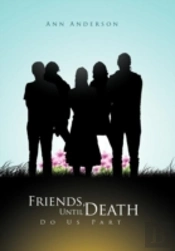 Friends, Until Death Do Us Part