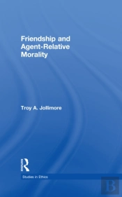 Friendship And Agent-Relative Morality