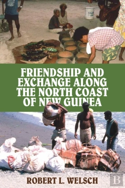 Bertrand.pt - Friendship And Exchange Along The North Coast Of New Guinea