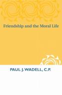 Friendship And The Moral Life