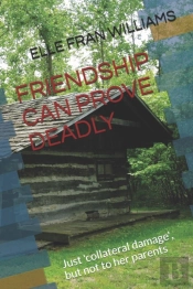 Friendship Can Prove Deadly