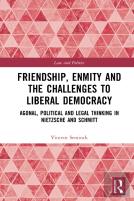 Friendship, Enmity And The Challenges To Liberal Democracy