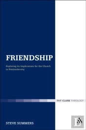 Friendship: Exploring Its Implications For The Church In Postmodernity