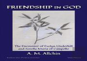 Friendship In God: The Encounter Of Evelyn Underhill And Sorella Maria Of Campello