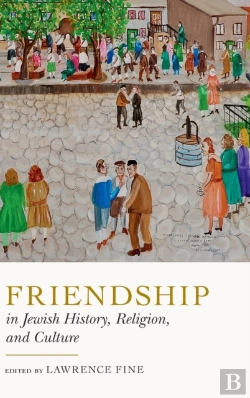 Bertrand.pt - Friendship In Jewish History, Religion, And Culture