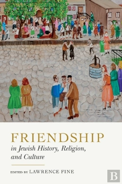 Bertrand.pt - Friendship In Jewish History, Religion, And Culture