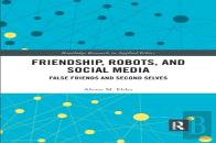 Friendship, Robots, And Social Media