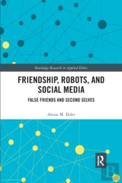 Friendship, Robots, And Social Media