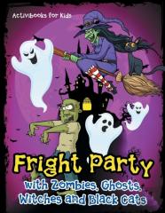 Fright Party With Zombies, Ghosts, Witches And Black Cats