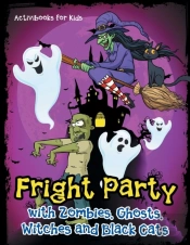 Fright Party With Zombies, Ghosts, Witches And Black Cats