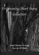 Frightening Short Story Collection, Short Stories To Keep You Up At Night