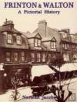 Bertrand.pt - Frinton And Walton: A Pictorial History