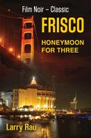 Frisco Honeymoon For Three