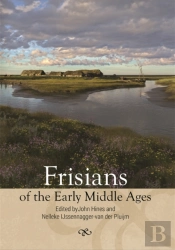 Frisians Of The Early Middle Ages