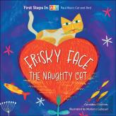 Frisky Face The Naughty Cat