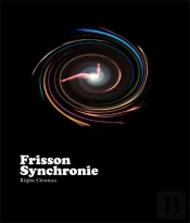 Frisson Synchronie
