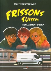 Frissons Suisses - L'Enlevement D'Elisa