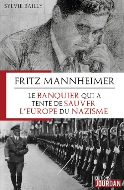 Bertrand.pt - Fritz Mannheimer, Le Banquier Qui A Tente De Sauver L'Europe Du Nazisme