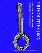 Frivolities 002 - A Frivolity Upon The Symbols Of Alchemy