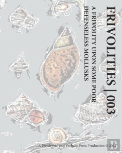 Bertrand.pt - Frivolities | 003 A Frivolity Upon Some Poor Defenseless Mollusks