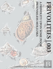 Frivolities | 003 A Frivolity Upon Some Poor Defenseless Mollusks