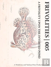 Frivolities 005 | A Frivolity Upon The Inverted Pond