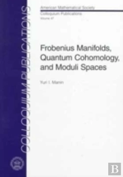 Bertrand.pt - Frobenius Manifolds, Quantum Cohomology And Moduli Spaces