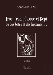 Froc, Frac, Phoque Et Kepi Ou Des Betes Et Des Hommes