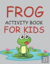 Frog Activity Book For Kids