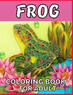 Bertrand.pt - Frog Coloring Book For Adult