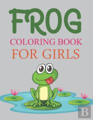 Frog Coloring Book For Girls