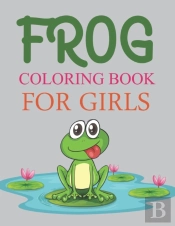 Frog Coloring Book For Girls
