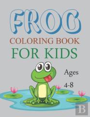 Frog Coloring Book For Kids Ages 4-8