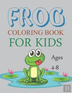 Bertrand.pt - Frog Coloring Book For Kids Ages 4-8