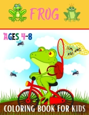 Frog Coloring Book For Kids Ages 4-8