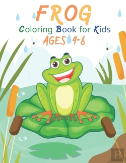 Bertrand.pt - Frog Coloring Book For Kids Ages 4-8