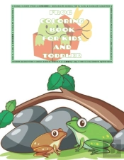 Frog Coloring Book For Kids And Toddler