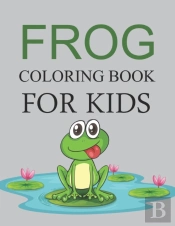 Frog Coloring Book For Kids