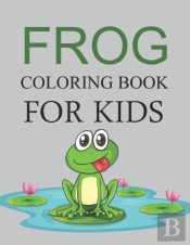 Frog Coloring Book For Kids